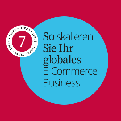 So skalieren Sie Ihr globales E-Commerce- Business